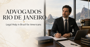 Advogados Rio de Janeiro legal help in Brazil for Americans dealing with probate, real estate, business, contracts and disputes.